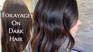 FOILAYAGE ON DARK HAIR  Root Retouch amp FOILAYAGE To Add DIMENSION To Dark Hair [upl. by Waters]