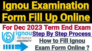 Ignou Exam Form Fill Up Online For Dec 2023 Term End Exam  Step By Step Process [upl. by Ahpla]