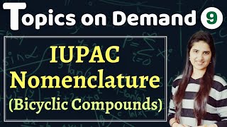 IUPAC Nomenclature of Bicyclic Compounds  Topics On Demand J Chemistry  Organic Chemistry [upl. by Hamforrd]