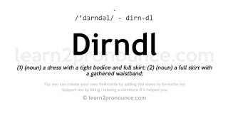 Pronunciation of Dirndl  Definition of Dirndl [upl. by Hachmin]