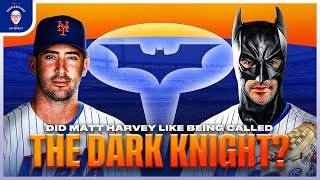 Did Matt Harvey Like Being Called The Dark Knight [upl. by Vern477]