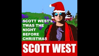 Twas The Night Before Christmas Song Official Video Lyrics  Scott West [upl. by Tnert9]