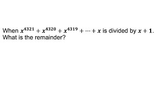 When x4321x4320x4319⋯x is divided by x1 what is the remainder Random Exercise 24 [upl. by Navis]