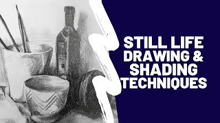 Still Life Drawing and Shading Techniques Beginners Guide [upl. by Rochkind349]