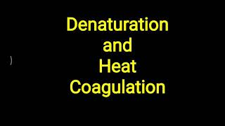 Denaturation and Heat coagulation of Protein [upl. by Eggleston]