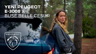 Yeni PEUGEOT E3008 X Buse Belle Cesur [upl. by Bibi]