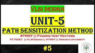 Path Sensitization Method  unit5 pc702ec vlsi ece osmaniauniversity vlsidesign engineering [upl. by My]