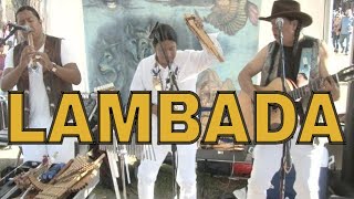 LAMBADA  KJARCAS KAOMA by INKA GOLD live [upl. by Riorsson]