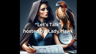 quotLETS TALKquot With Renee Wyler aka LADY HAWK  quotTrafficking in Unendorsed Notesquot [upl. by Smeaj]