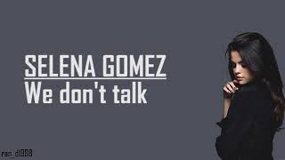 Selena Gomez quotSOLOquot  We dont talk Lyrics [upl. by Sanfourd]