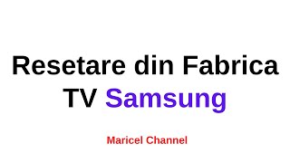 Resetare din Fabrica TV Samsung [upl. by Gianna]