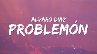 Alvaro Diaz Rauw Alejandro  Problemón Letra 1 Hour Version [upl. by Carolle]