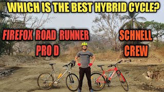 Best Hybrid Cycles In India  Best Hybrid Bicycles  Schnell Crew vs Firefox Road Runner Pro D [upl. by Nash]