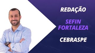 Redação SEFIN Fortaleza passo a passo banca Cebraspe  Prof Raphael Reis [upl. by Subocaj]