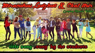 Miraculous Ladybug and Chat Noir  CMV  Title track quotsung by the students [upl. by Oberheim882]