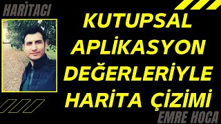 Kutupsal aplikasyon değerlerleriyle harita çizimi [upl. by Ettenil]