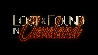 Lost amp Found in Cleveland  Official Festival Trailer [upl. by Artap]