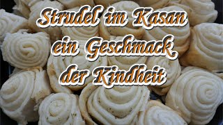 Strudel im Kasan ein Geschmack der Kindheit [upl. by Burkhard]