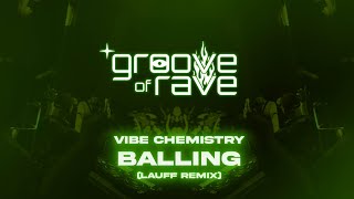 Vibe Chemistry  Balling LÄUFF Remix [upl. by Aenitsirhc]