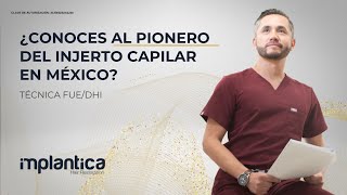 ¿Conoces al pionero del INJERTO CAPILAR en México 👈 [upl. by Lrak]