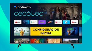 Configuración Inicial Smart TV CECOTEC con ANDROID TV 💙  Guía Paso a Paso ✅ [upl. by Lemej]