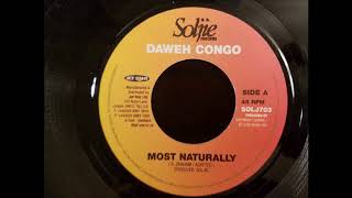 Daweh Congo  Most Naturally  Soljie 7quot [upl. by Brnaby]