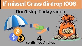 100 received from Grass airdrop  4 New Airdrops  500 easily  earn money online  earntogether [upl. by Yllitnahc]