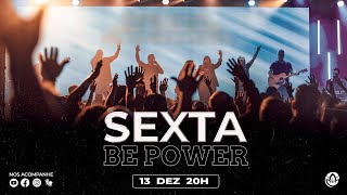 SEXTA BE POWER  1312  20H [upl. by Merilyn]