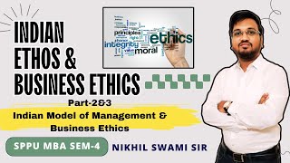 Indian Ethos amp Business Ethics  Part 2  MBA  Marathi  Nikhil Swami Sir [upl. by Emmalynn]