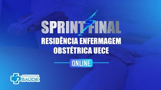 SPRINT FINAL  RESIDÊNCIA ENFERMAGEM OBSTÉTRICA UECE  2024 [upl. by Dolores]