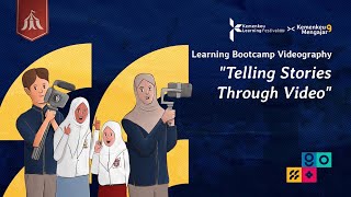 Live Learning Bootcamp Kemenkeu Learning Festival Tahun 2024  “Telling Stories Through Video” [upl. by Pevzner]