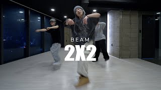 BEAM  2X2 dance choreography Whatdowwari [upl. by Abbye]