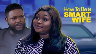 Ruth Kadiri How To Be A SMART WIFE  African Movies [upl. by Adnihc274]