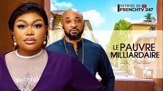 lE PAUVRE MILLIARDAIRE RUTH KADIRI DEZA THE GREAT [upl. by Akiehsat]