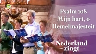 Nederland Zingt Psalm 108  Mijn hart o Hemelmajesteit [upl. by Ecire]