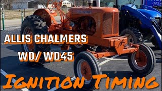 How to Set the Distributor Timing on a Allis Chalmers WdWd45 tractor [upl. by Clere96]