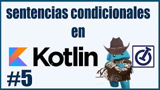 las condicionales en kotlin [upl. by Lorimer]