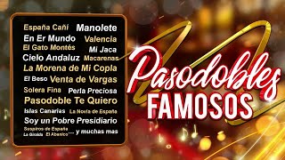 Pasodobles Famosos  España cañí Paquito Chocolatero En quoterquot mundo y muchos más [upl. by Fax890]