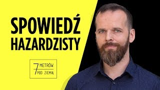 „To był AMOK” Jak uzależnienie od HAZARDU zmienia życie – 7 metrów pod ziemią [upl. by Royd]