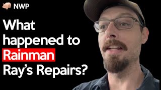 What happened to Rainman Ray’s Repairs [upl. by Brigitte]