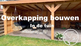 Overkapping bouwen in de tuin [upl. by Repsaj429]