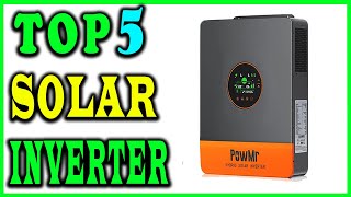 5 Best SOLAR INVERTER Review 2025 [upl. by Airretal711]