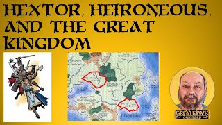 Hextor Heironenous and the Great Kingdom [upl. by Pippa762]