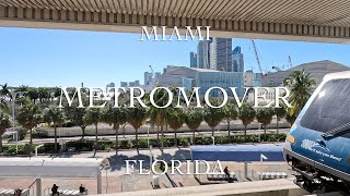 METROMOVER  MIAMI  FLORIDA  4K [upl. by Allicerp]