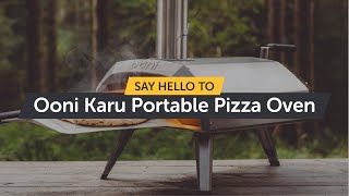 Say Hello to Ooni Karu  Wood and CharcoalFired Portable Pizza Oven [upl. by Elolcin37]