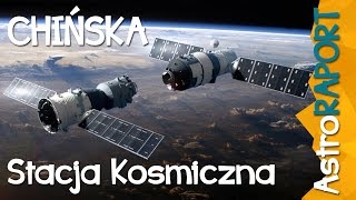 Chińska Stacja kosmiczna  AstroRaport [upl. by Euseibbob604]