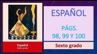 LIBRO DE ESPAÑOL SEXTO GRADO PÁGS 98 99 Y 100 quotESTRUCTURA DE LOS CUENTOS Y GUIONES TEATRALESquot [upl. by Astrix801]