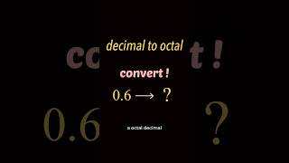 convert 06 to octal decimal to octal solution and prinicple [upl. by Nnyre]