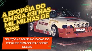 A epopéia do Ômega 31 nas Mil Milhas Brasileiras de 1998 [upl. by Yelram]