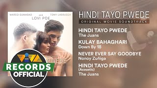 Hindi Tayo Pwede  Official Movie Soundtrack Nonstop Playlist [upl. by Hannus568]